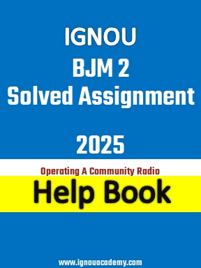 IGNOU BJM 2 Solved Assignment 2025